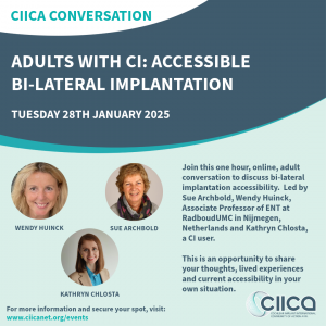CIICA CONVERSATION: ADULTS WITH CI: ACCESSIBLE BI-LATERAL IMPLANTATION