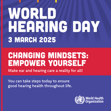 World Hearing Day. Change Mindsets: Empower yourself.